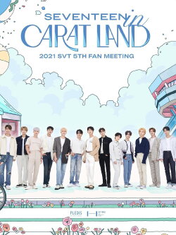 SEVENTEEN in CARAT LAND (2021) SEVENTEEN in CARAT LAND (2021)