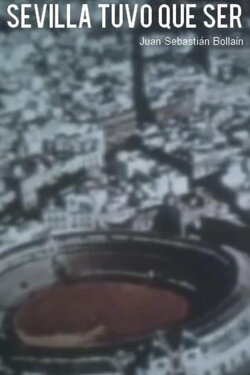 Sevilla tuvo que ser (1978) Sevilla tuvo que ser (1978)