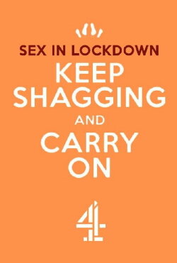 Sex in Lockdown: Keep Shagging and Carry On (2020) Sex in Lockdown: Keep Shagging and Carry On (2020)