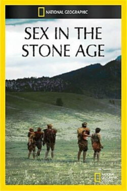 Sex in the Stone Age (2012) Sex in the Stone Age (2012)