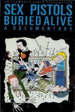 Sex Pistols: Buried Alive (1988) Sex Pistols: Buried Alive (1988)