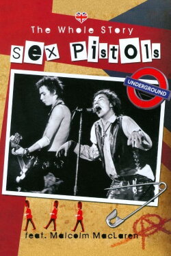 Sex Pistols: The Whole Story (2011) Sex Pistols: The Whole Story (2011)