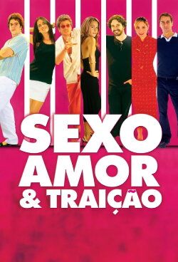 Sexo, Amor e Traição (2004) Sexo, Amor e Traição (2004)