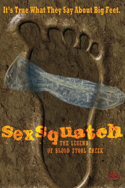 Sexsquatch: The Legend of Blood Stool Creek (2013) Sexsquatch: The Legend of Blood Stool Creek (2013)