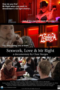Sexwork, Love & Mr Right (2013) Sexwork, Love & Mr Right (2013)
