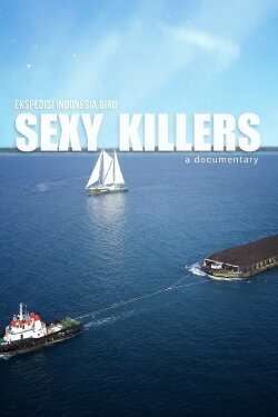 Sexy Killers (2019) Sexy Killers (2019)