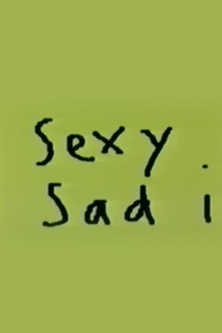 Sexy Sad I (1987) Sexy Sad I (1987)