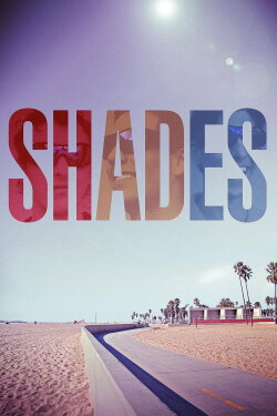 Shades (2013) Shades (2013)