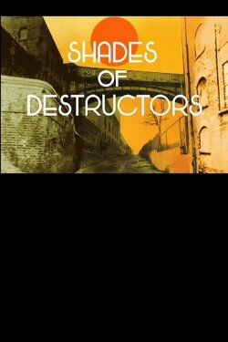 Shades of Destructors (2005) Shades of Destructors (2005)