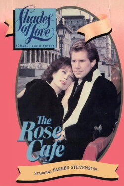 Shades of Love: The Rose Cafe (1987) Shades of Love: The Rose Cafe (1987)