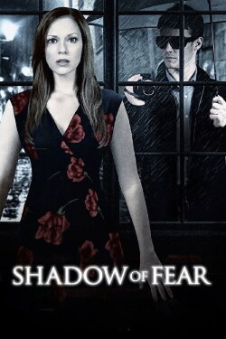 Shadow of Fear (2012) Shadow of Fear (2012)