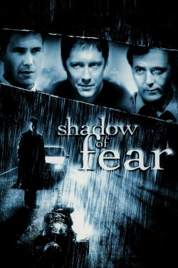 Shadow of Fear (2004) Shadow of Fear (2004)