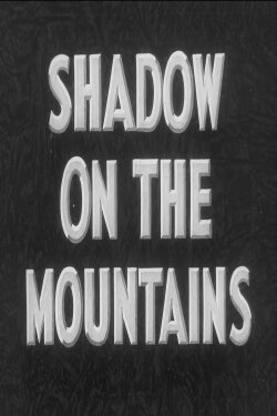 Shadow on the Mountains (1931) Shadow on the Mountains (1931)