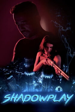 Shadowplay (2019) Shadowplay (2019)