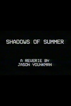 Shadows of Summer (2017) Shadows of Summer (2017)