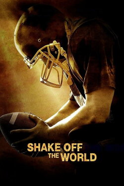 Shake Off the World (2016) Shake Off the World (2016)
