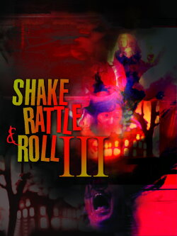 Shake, Rattle & Roll III (1991) Shake, Rattle & Roll III (1991)