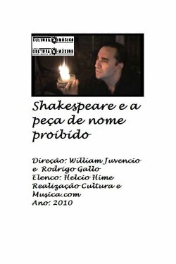 Shakespeare e a Peça de Nome Proibido (2010) Shakespeare e a Peça de Nome Proibido (2010)