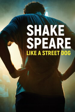 Shakespeare Like A Street Dog (2022) Shakespeare Like A Street Dog (2022)