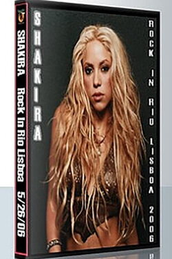 Shakira: Rock in Rio in Lisboa (2006) Shakira: Rock in Rio in Lisboa (2006)