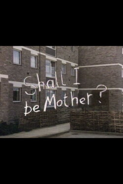 Shall I Be Mother? (1983) Shall I Be Mother? (1983)