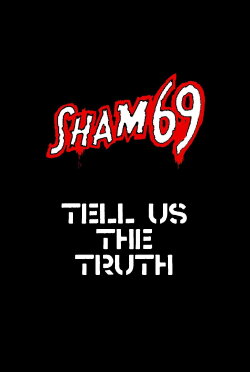 Sham 69: Tell Us The Truth (1979) Sham 69: Tell Us The Truth (1979)