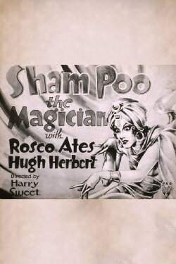 Sham Poo, the Magician (1932) Sham Poo, the Magician (1932)