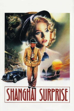 Shanghai Surprise (1986) Shanghai Surprise (1986)