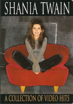 Shania Twain: A Collection of Video Hits (2002) Shania Twain: A Collection of Video Hits (2002)