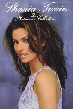 Shania Twain - The Platinum Collection (2001) Shania Twain - The Platinum Collection (2001)