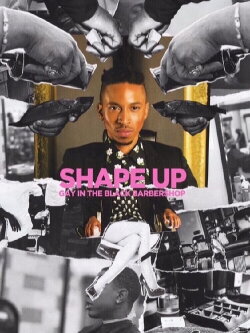 Shape Up: Gay in the Black Barbershop (2017)