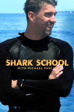 Shark School with Michael Phelps (2017) Shark School with Michael Phelps (2017)