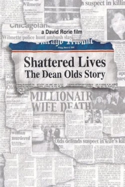 Shattered Lives: The Dean Olds Story (2001) Shattered Lives: The Dean Olds Story (2001)