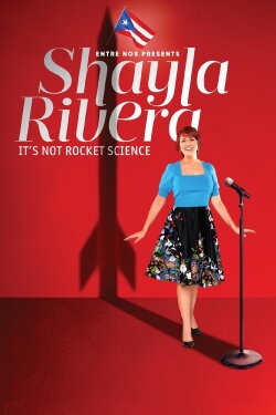 Shayla Rivera: It's Not Rocket Science (2020) Shayla Rivera: It's Not Rocket Science (2020)