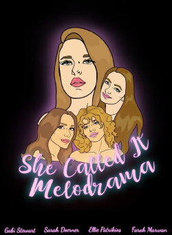She Called It Melodrama (2018) She Called It Melodrama (2018)
