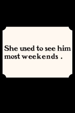 She Used to See Him Most Weekends (2007) She Used to See Him Most Weekends (2007)