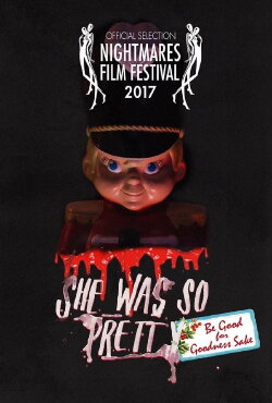 She Was So Pretty: Be Good For Goodness Sake (2017)