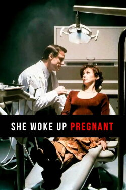 She Woke Up Pregnant (1996) She Woke Up Pregnant (1996)
