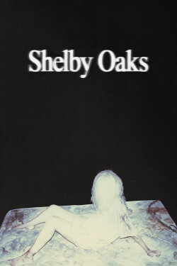 Shelby Oaks (2025) Shelby Oaks (2025)