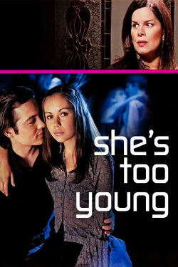 She's Too Young (2004) She's Too Young (2004)