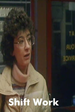 Shift Work (1986) Shift Work (1986)