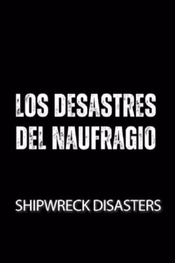 Shipwreck Disasters (2024) Shipwreck Disasters (2024)