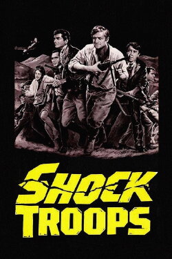 Shock Troops (1967) Shock Troops (1967)