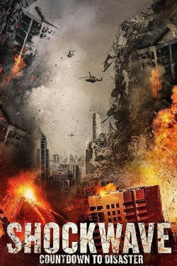 Shockwave: Countdown to Disaster (2017)