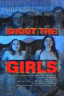 Shoot the Girls (2001) Shoot the Girls (2001)