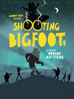 Shooting Bigfoot (2013) Shooting Bigfoot (2013)