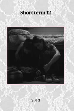 Short Term 12 (2013) Short Term 12 (2013)