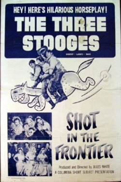 Shot in the Frontier (1954) Shot in the Frontier (1954)