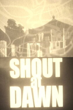 SHOUT at DAWN (2010) SHOUT at DAWN (2010)
