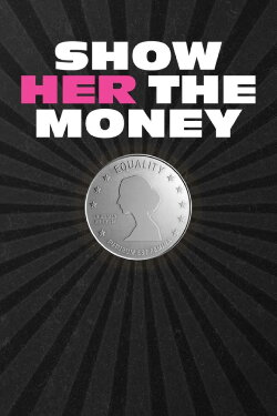 Show Her the Money (2023) Show Her the Money (2023)